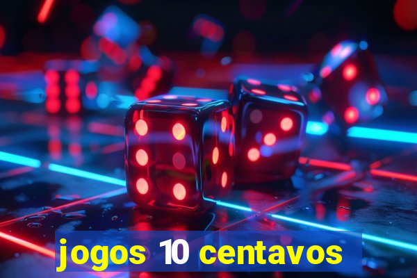 jogos 10 centavos